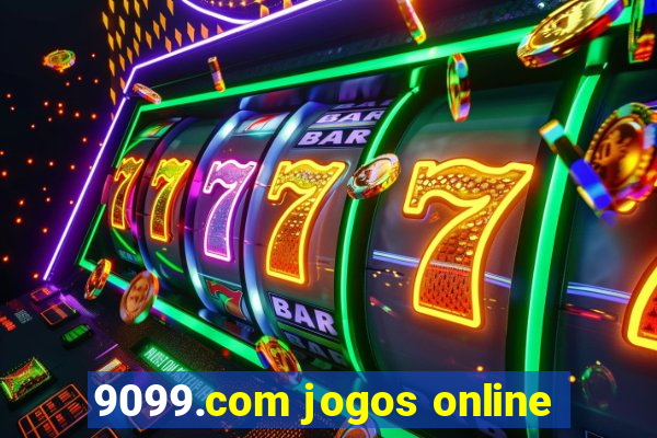 9099.com jogos online